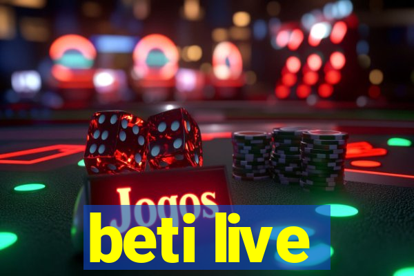beti live